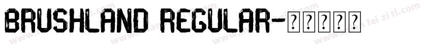 Brushland Regular字体转换